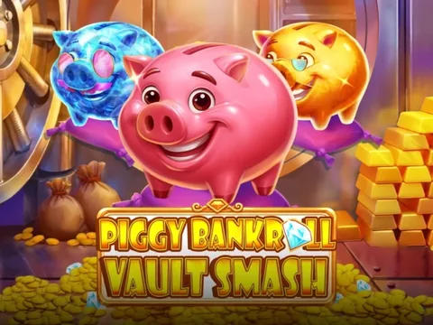 Piggy Bankroll: Vault Smash